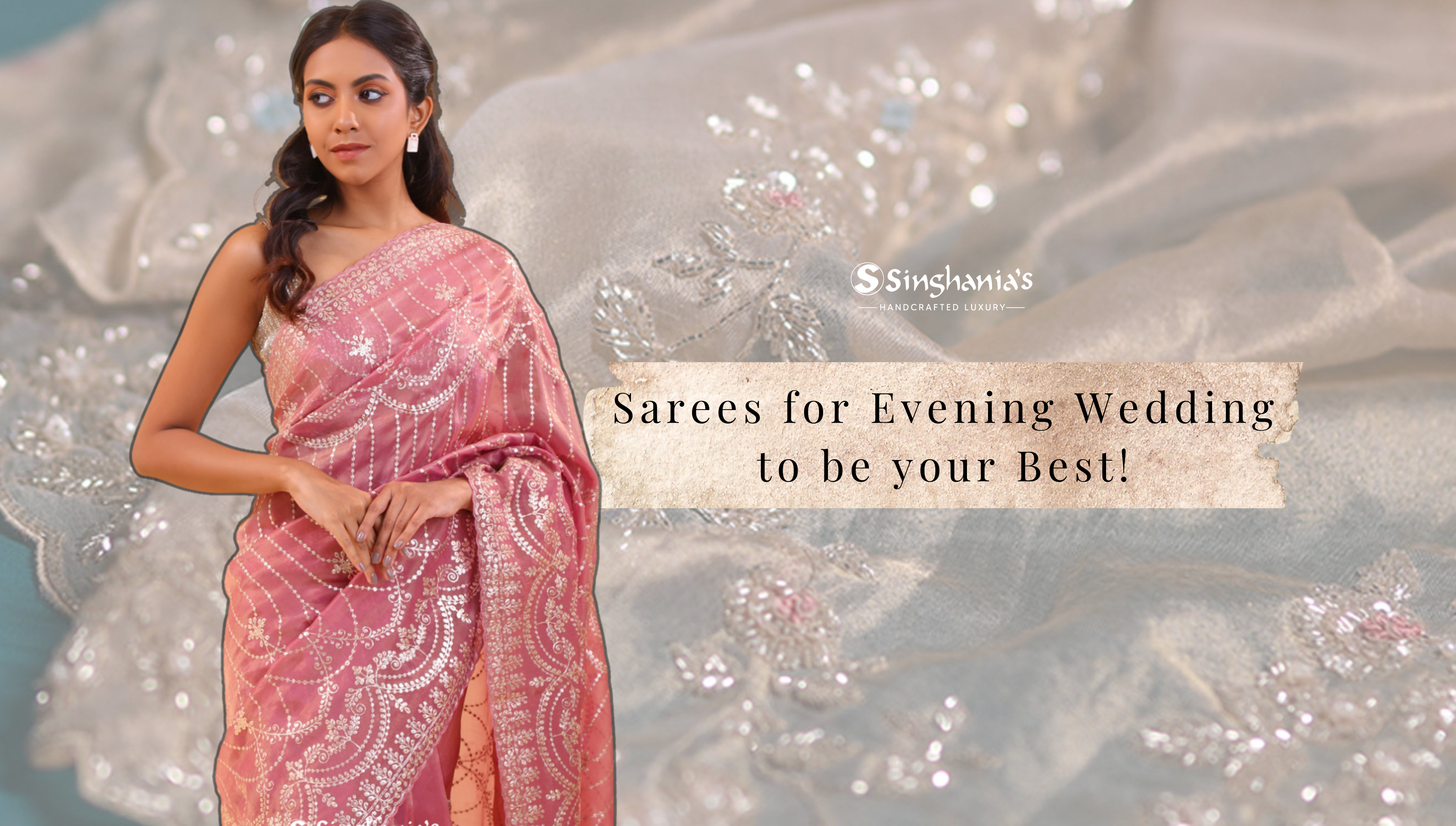 Best Saree for Evening Wedding to Be Your Best