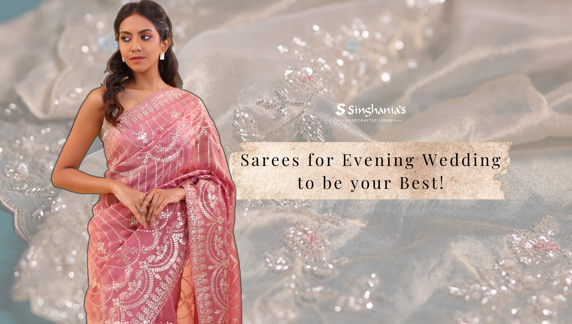 Best Saree for Evening Wedding to Be Your Best