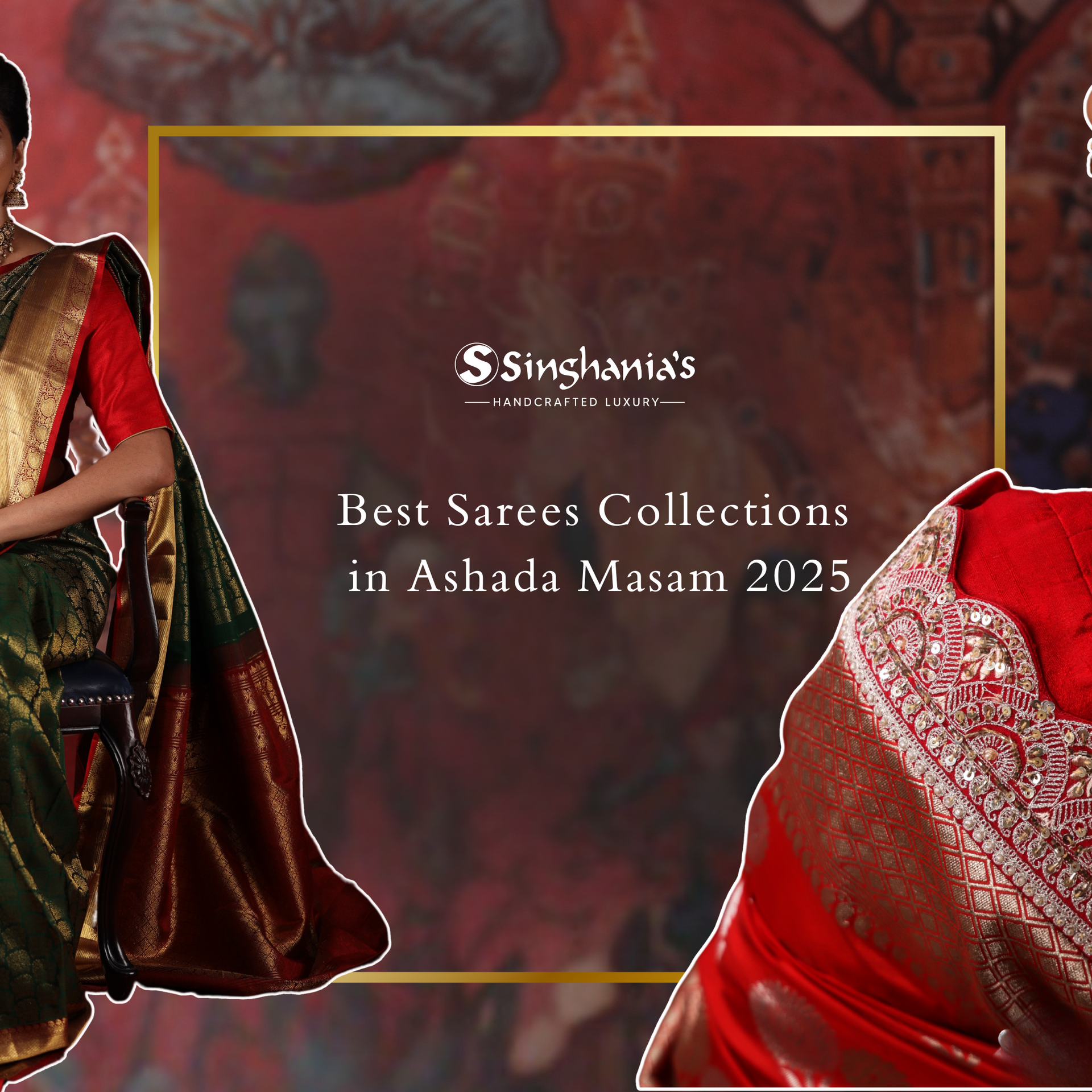 Best Sarees Collections in Ashada Masam 2025 | Singhania's