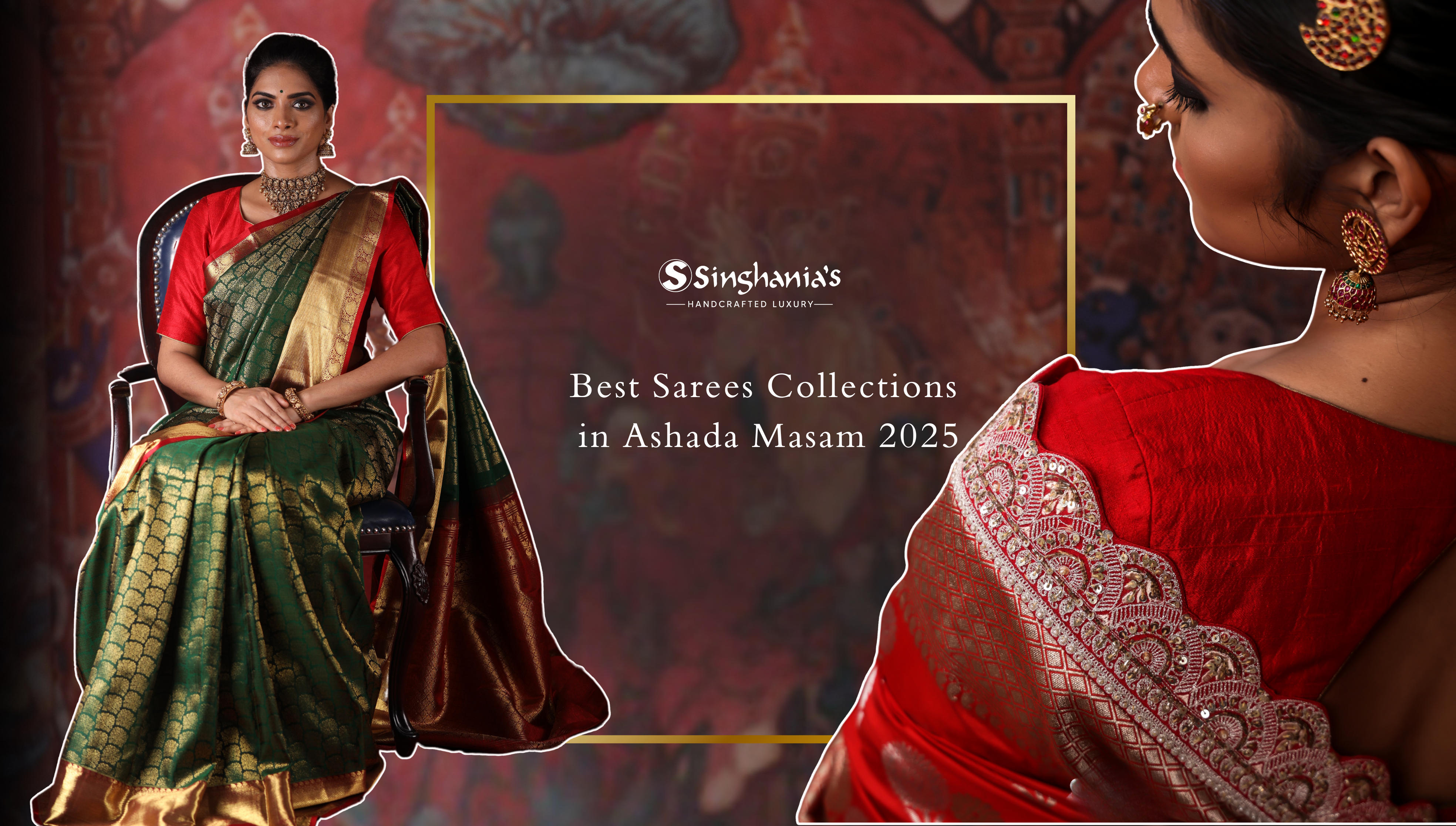Best Sarees Collections in Ashada Masam 2025 | Singhania's
