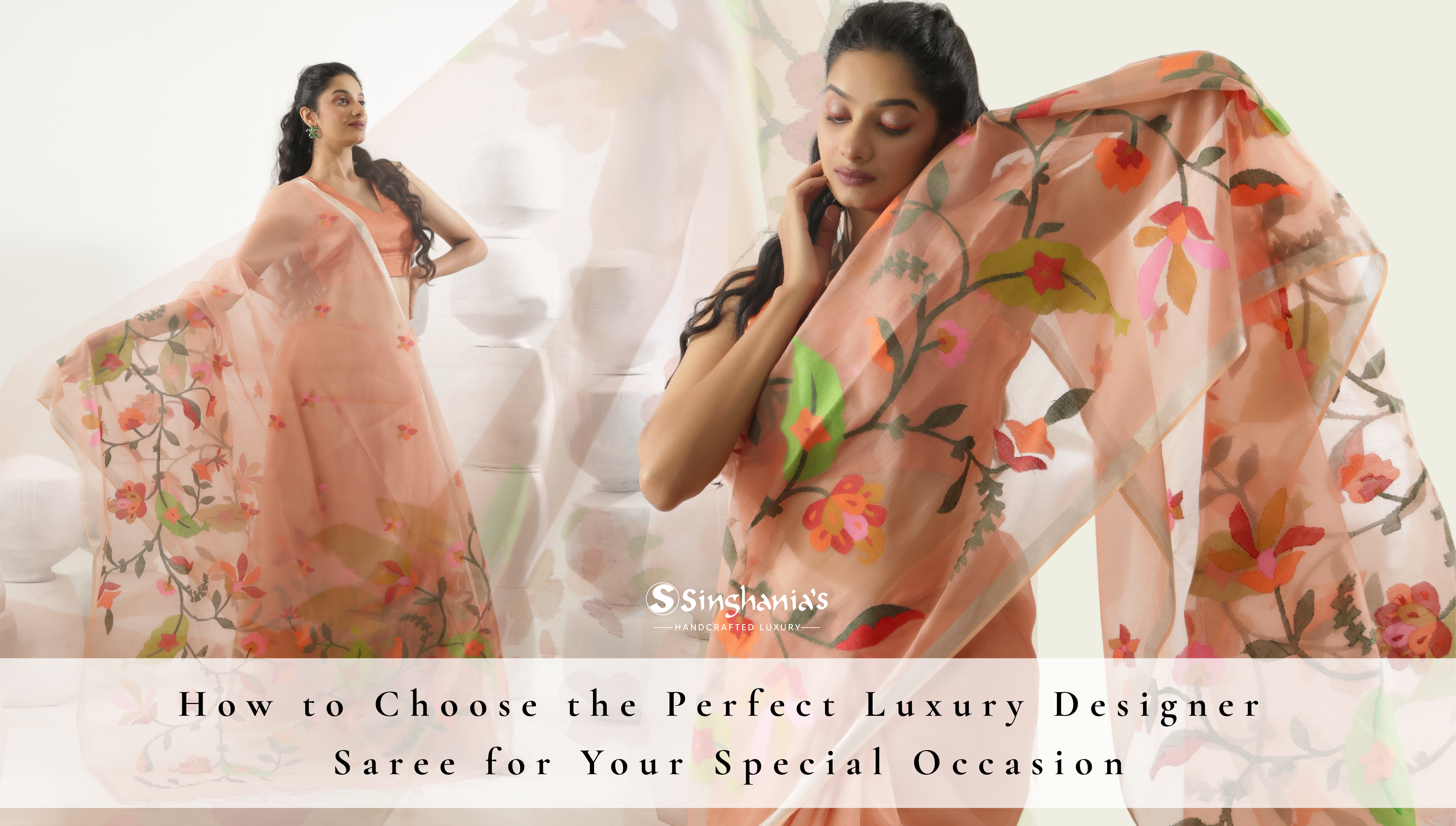 How to Choose Perfect Luxury Designer Saree for Your Special Event