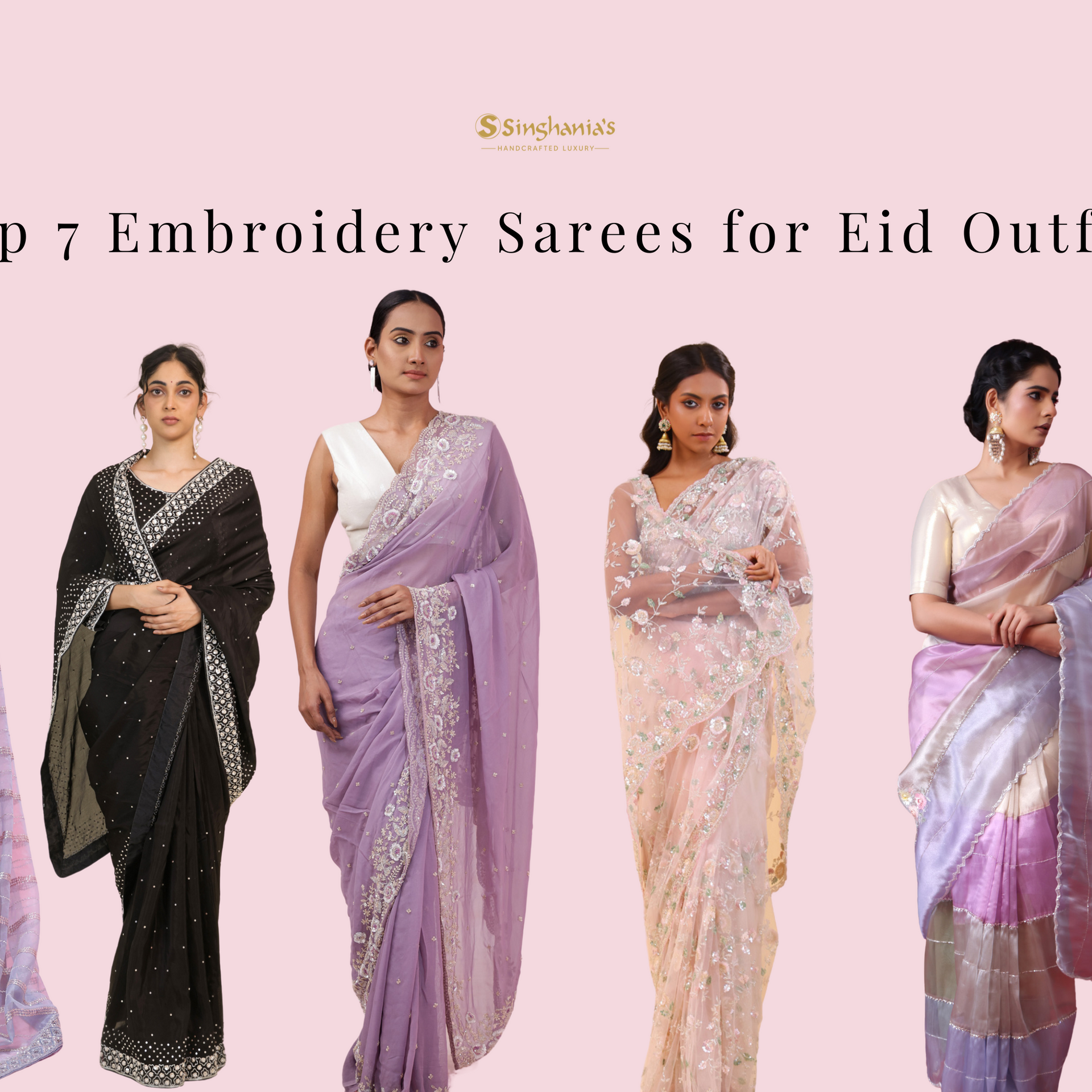 Top 7 Embroidery Sarees for Eid Outfits