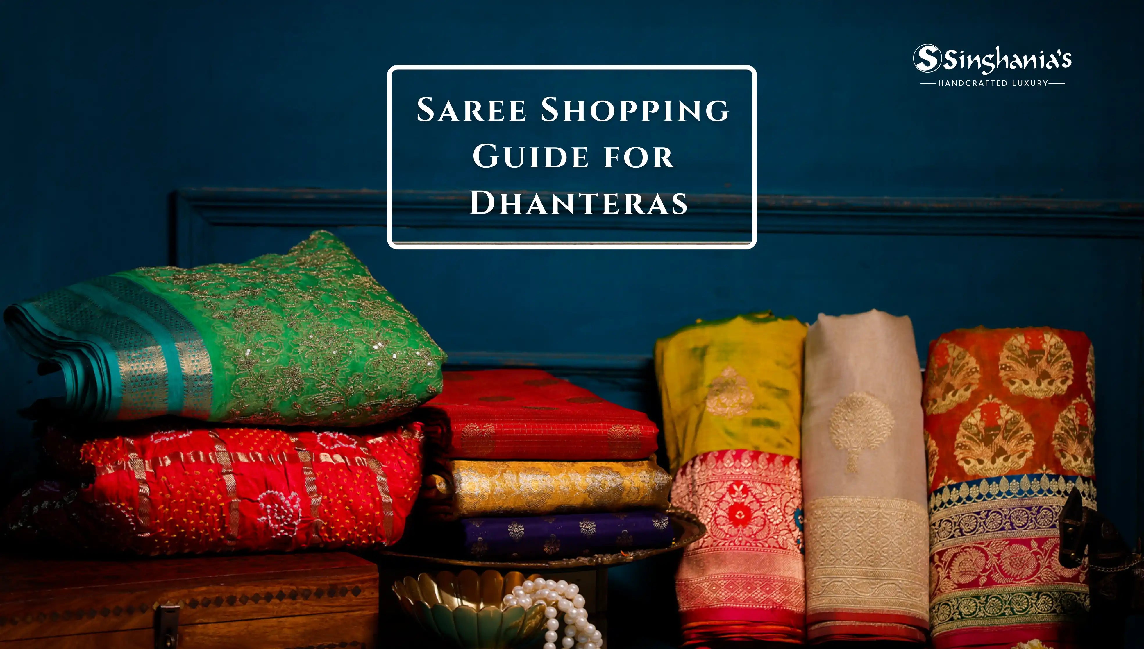 Saree Shopping Guide for Dhanteras: Step-by-Step Guide to Find One