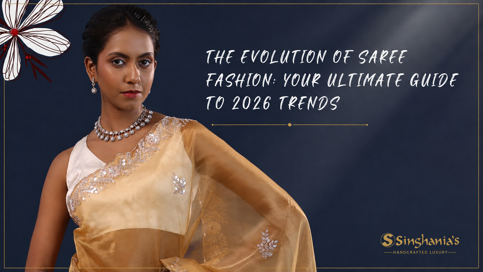 The Evolution of Saree Fashion: Your Ultimate Guide to 2026 Trends